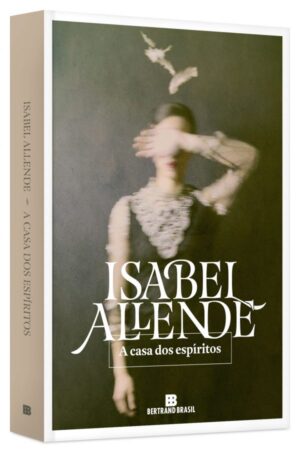 A casa dos espíritos - Isabel Allende
