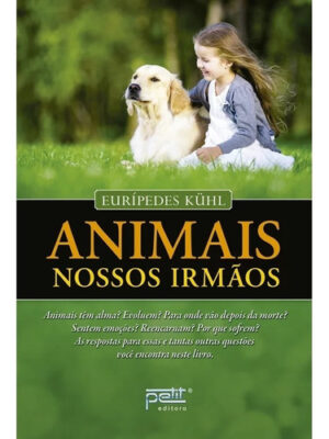 Animais, Nossos Irmãos