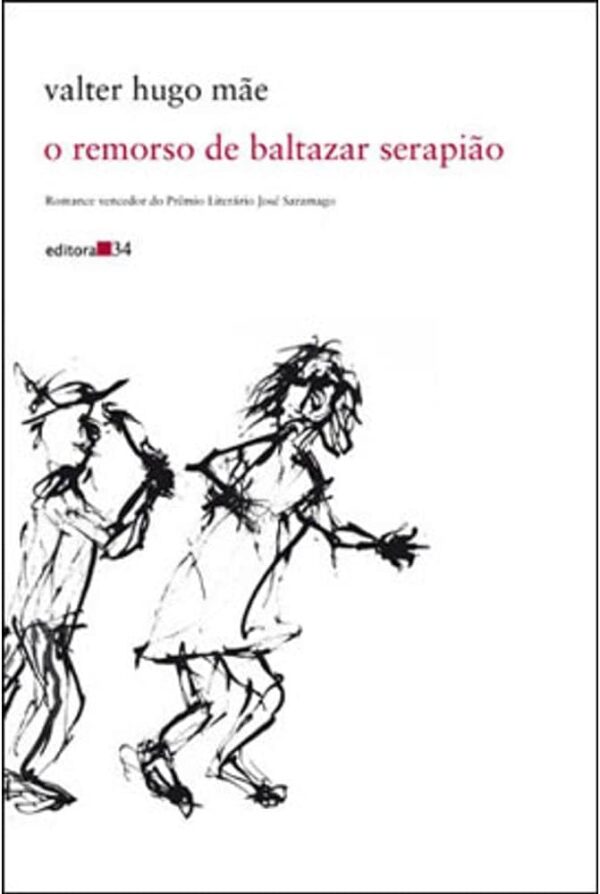 O remorso de Baltazar Serapião - Walter Hugo Mãe