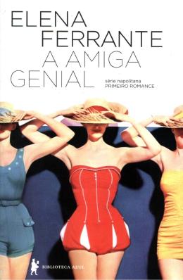 A amiga genial - Elena Ferrante