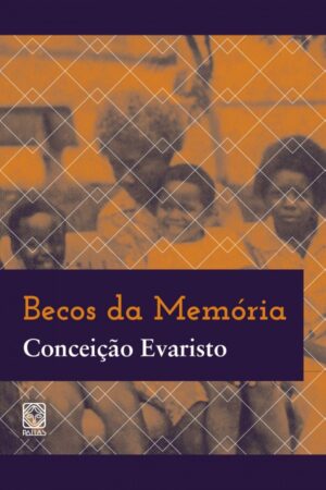 Becos da memória - Conceição Evaristo
