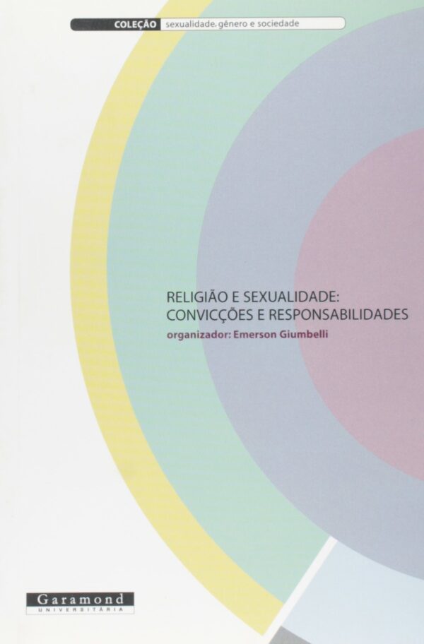 Religião e Sexualidade, Convicções e Responsabilidades