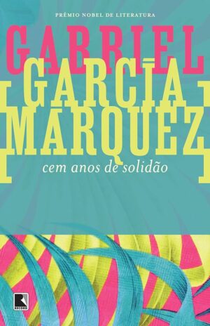 Cem anos de solidão - Gabriel García Márquez
