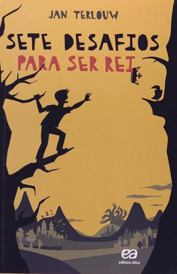 Sete Desafios para Ser Rei  - Jan Terlouw