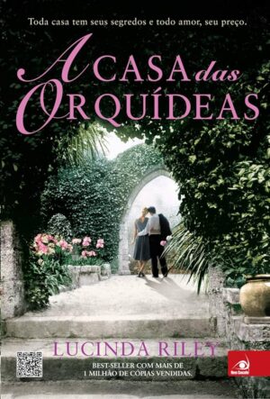 A casa das orquídeas - Lucinda Riley
