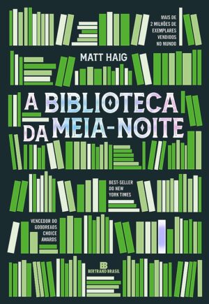 A Biblioteca da Meia Noite - Matt Haig