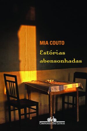 Estórias abensonhadas - Mia Couto
