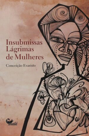 Insubmissas lágrimas de mulheres - Conceição Evaristo
