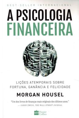 A psicologia financeira - Morgan Housel