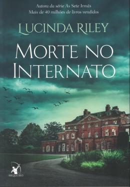 Morte no internato - Lucinda Riley