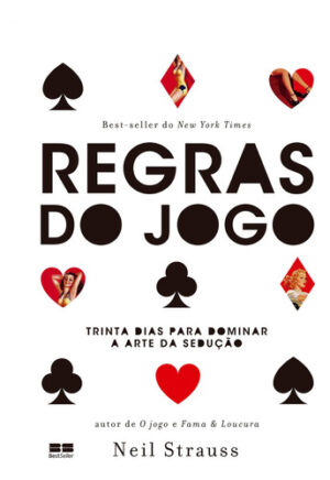 Regras Do Jogo, De Strauss, Neil. Editora Best Seller Ltda, Capa Mole Em Português, 2015