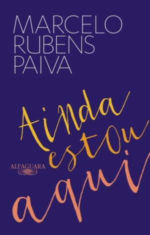Ainda estou aqui - Marcelo Rubens Paiva