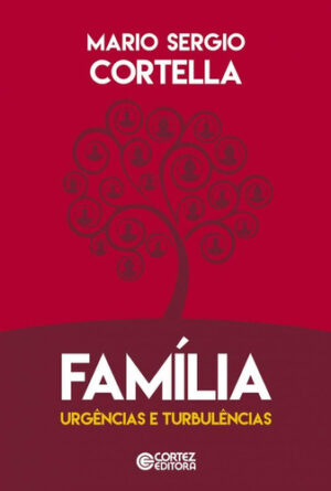 Família: Urgências E Turbulências, De Cortella, Mario Sergio. Cortez Editora E Livraria Ltda, Capa Mole Em Português, 20