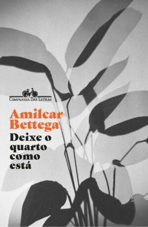 Deixe o quarto como está - Amilcar Bettega