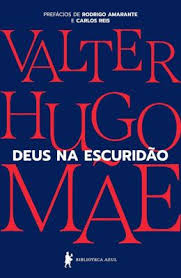 Deus na escuridão - Valter Hugo Mãe