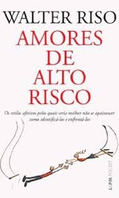 Amores de alto risco - Walter Riso