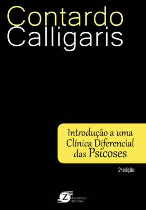 Introdução a uma clínica diferencial das psicoses - Contardo Calligaris