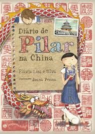 Diário de Pilar na China - Flávia Lins e Silva