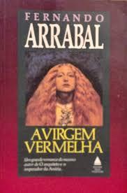 A VIRGEM VERMELHA - FERNANDO ARRABAL