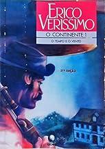 O Continente 1. O Tempo e o Vento - Erico Verissimo
