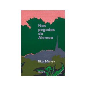 Nas pegadas da Alemoa - Ilko Minev