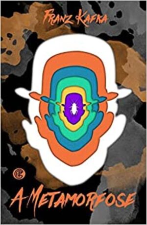 A Metamorfose - Franz Kafka - Garnier