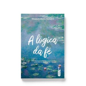 A lógica da fé - Elizabeth Mattis Namgyel