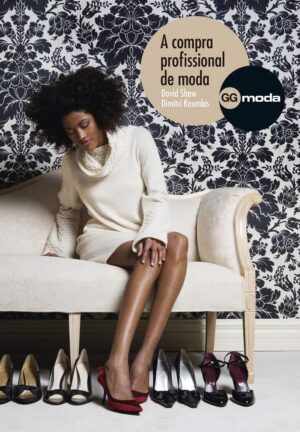 A compra profissional de moda - David Shaw, Dimitri Koumbis