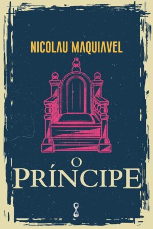 O Príncipe - Nicolau Maquiavel - Citadel
