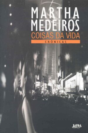 Coisas Da Vida - Martha Medeiros