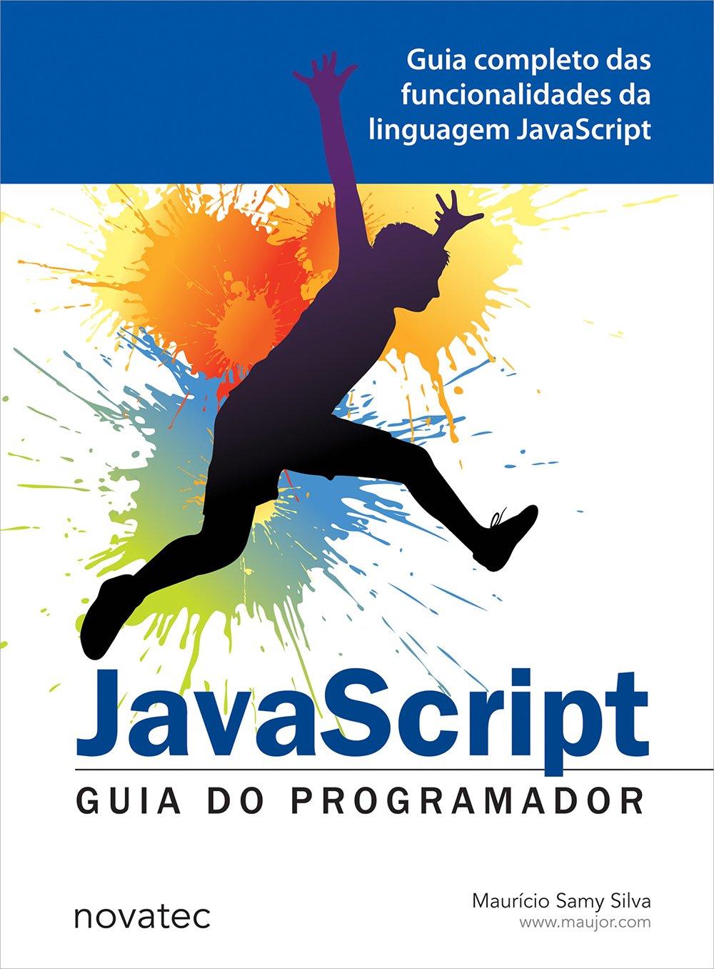 JavaScript: Guia do Programador - Maurício Samy Silva