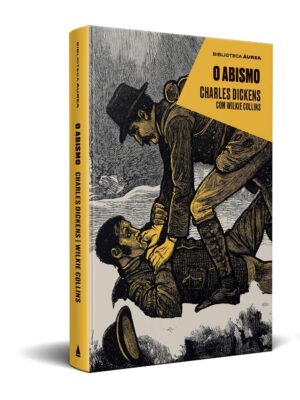 O ABISMO - CHARLES DICKENS COM WILKIE COLLINS