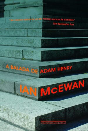 A BALADA DE ADAM HENRY - Ian McEwan