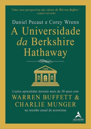 A Universidade da Berkshire Hathaway - Daniel Pecaut e Corey Wrenn