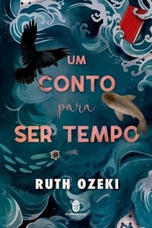 Um Conto Para Ser Tempo - Ruth Ozeki