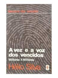 A vez e a voz dos vencidos - Hélio Silva