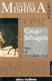 Cavalo Selvagem - Yukio Mishima