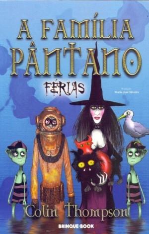 A Família Pântano Férias - Colin Thompson