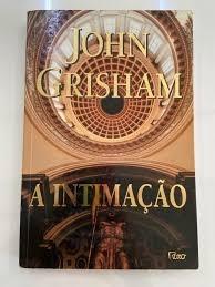 A Intimação - JOHN GRISHAM