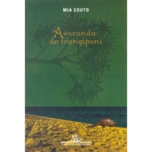 A varanda do frangipani - Mia Couto