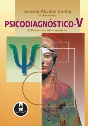 PSICODIAGNÓSTICO-V - Jurema Alcides Cunha e Colaboradores