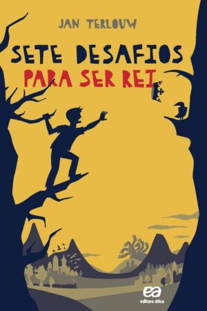 Sete Desafios para Ser Rei - Jan Terlouw