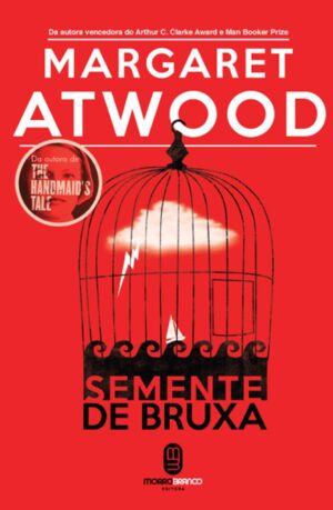 SEMENTE DE BRUXA - MARGARET ATWOOD