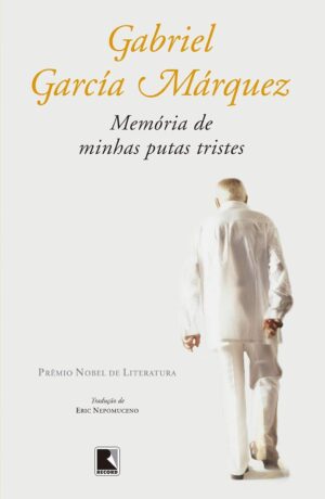 Memória de minhas putas tristes - Gabriel García Márquez