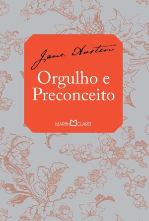 Orgulho e Preconceito - Jane Austen - Martin Claret