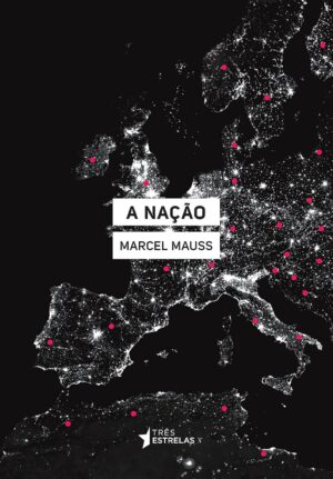 A NAÇÃO - MARCEL MAUSS