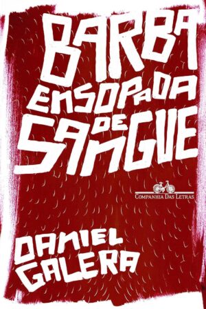 Barba ensopada de sangue - Daniel Galera