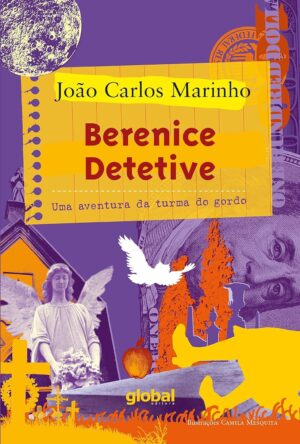 Berenice Detetive: Uma aventura da turma do gordo - João Carlos Marinho