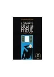 A PSICANÁLISE DEPOIS DE FREUD - Bleichmar e Bleichmar