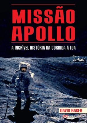 MISSÃO APOLLO - DAVID BAKER